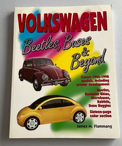 Volkswagen -- Beetles, Buses and Beyond
