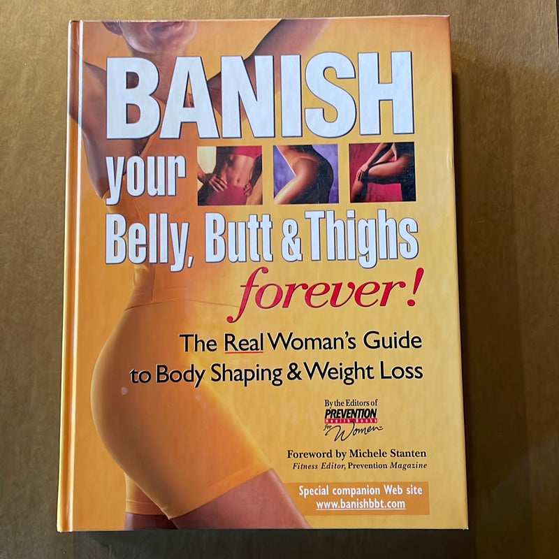 Banish Your Belly, Butt and Thighs Forever!
