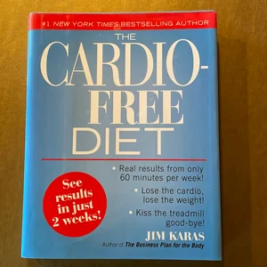 The Cardio-Free Diet