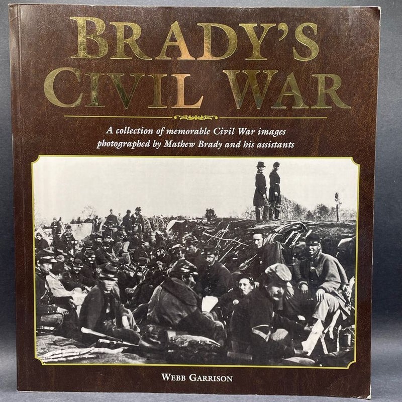 Brady’s Civil War