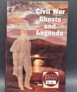 Civil War Ghosts and Legends