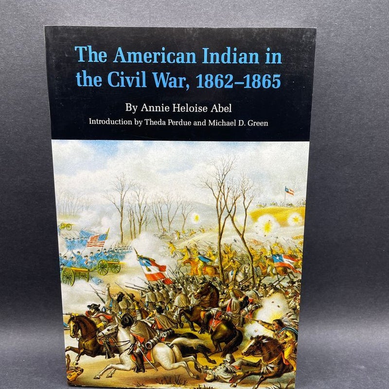 The American Indian in the Civil War, 1862-1865