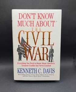 Don't Know Much about the Civil War