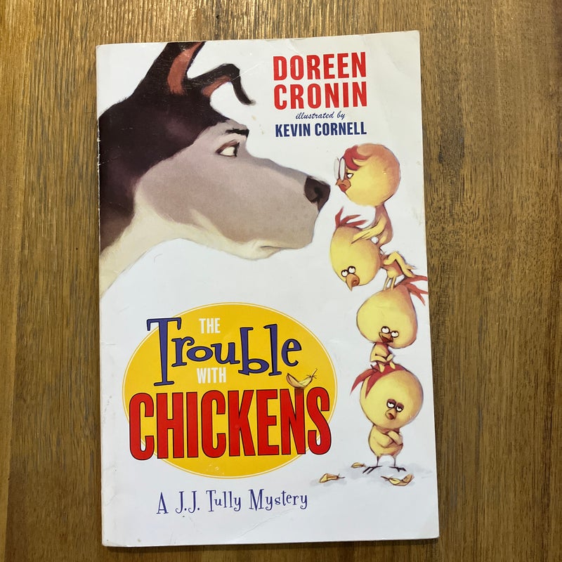 The Trouble with Chickens