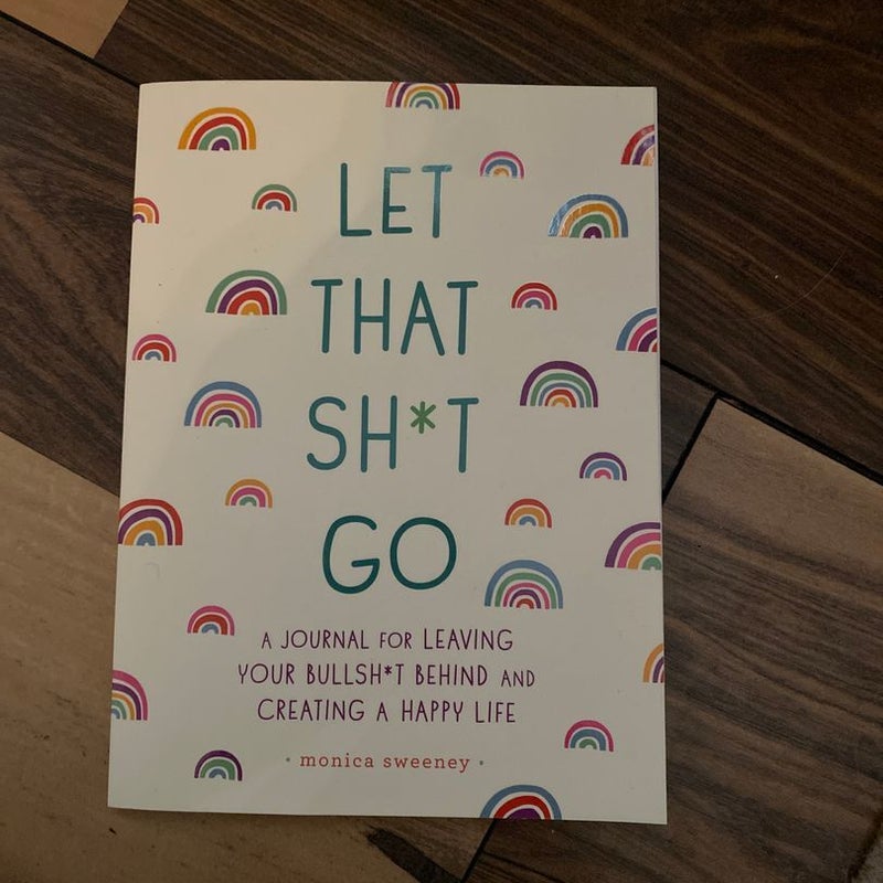 Let That Shit Go