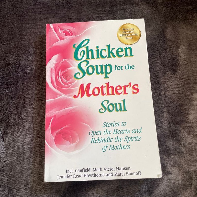 Chicken Soup for the Mother's Soul