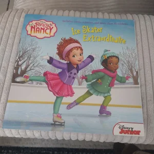 Disney Junior Fancy Nancy: Ice Skater Extraordinaire