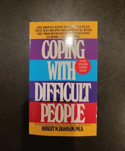 Coping with Difficult People