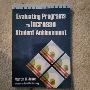 Evaluating Programs to Increase Student Achievement