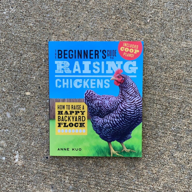 The Beginner's Guide to Raising Chickens