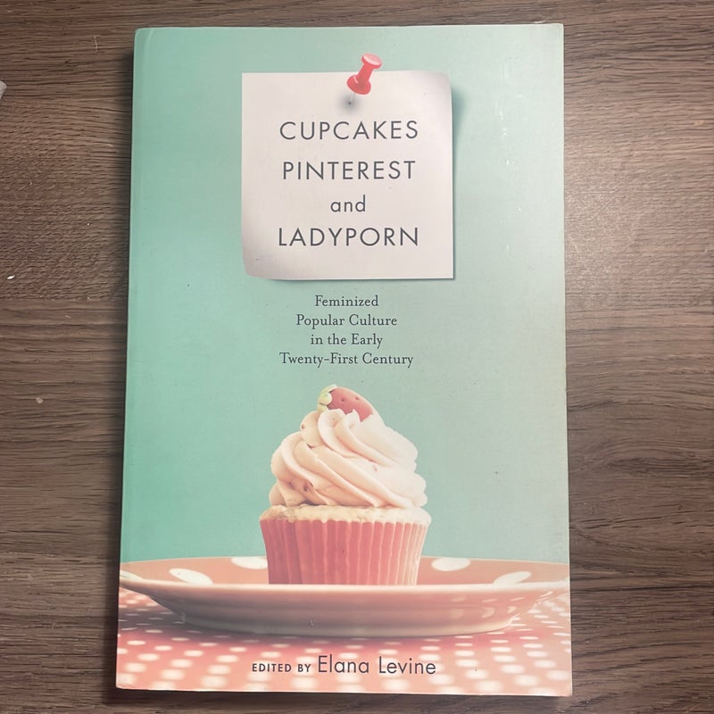 Cupcakes, Pinterest, and Ladyporn