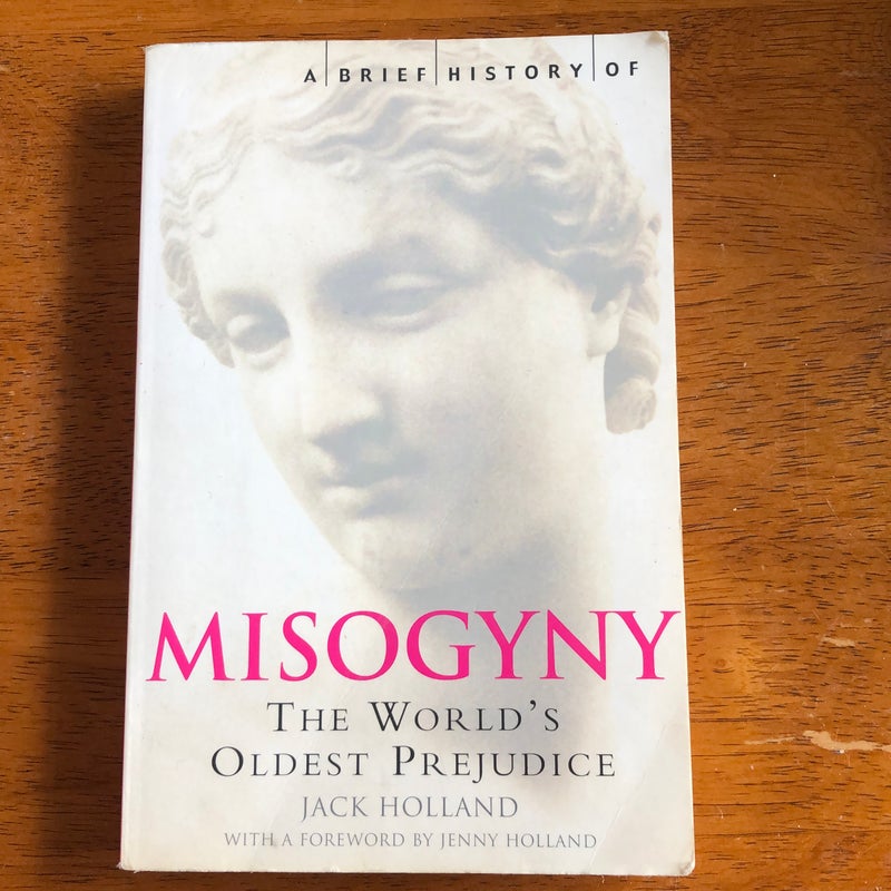 A Brief History of Misogyny