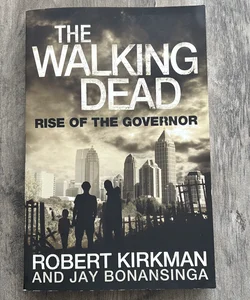 The Rise of the Governor: the Walking Dead 1