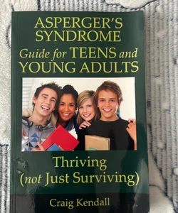Asperger's Syndrome Guide for Teens and Young Adults