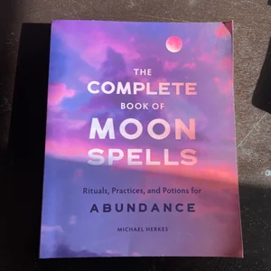 The Complete Book of Moon Spells