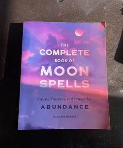 The Complete Book of Moon Spells