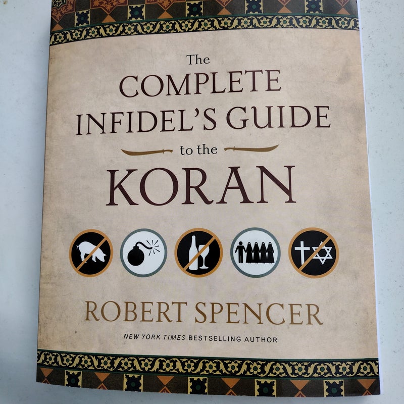 The Complete Infidel's Guide to the Koran