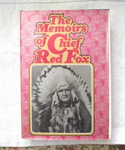 The Memoirs of Chief Red Fox