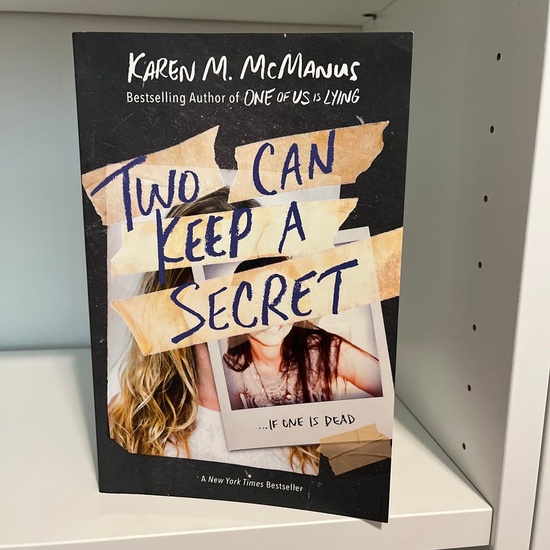 Two Can Keep a Secret