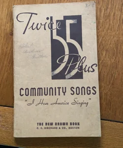 Twice 55 plus community songs