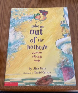 Take Me out of the Bathtub