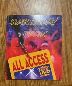 Saturday in the Park All Access