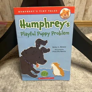 Humphrey's Playful Puppy Problem