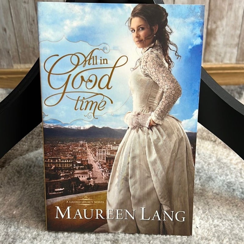 All in Good Time by Maureen Lang