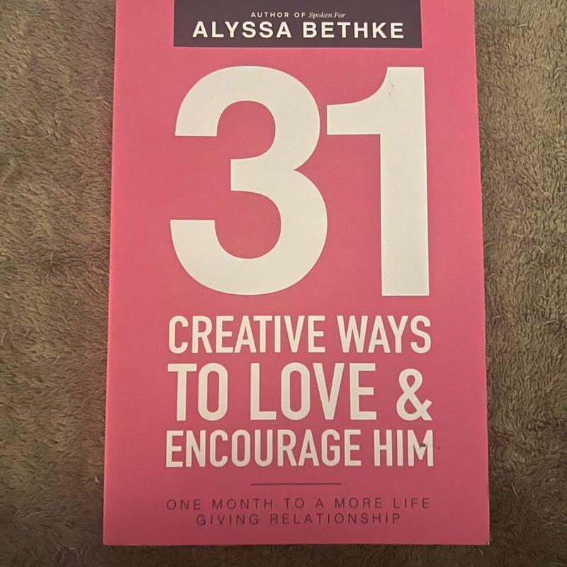 31 Creative Ways to Love and Encourage Him