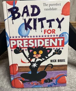 Bad Kitty for President (classic Black-And-white Edition)