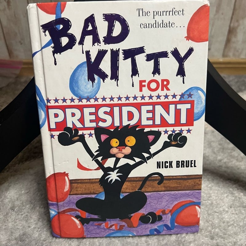 Bad Kitty for President (classic Black-And-white Edition)