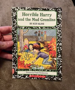 Horrible Harry and the Mud Gremlins