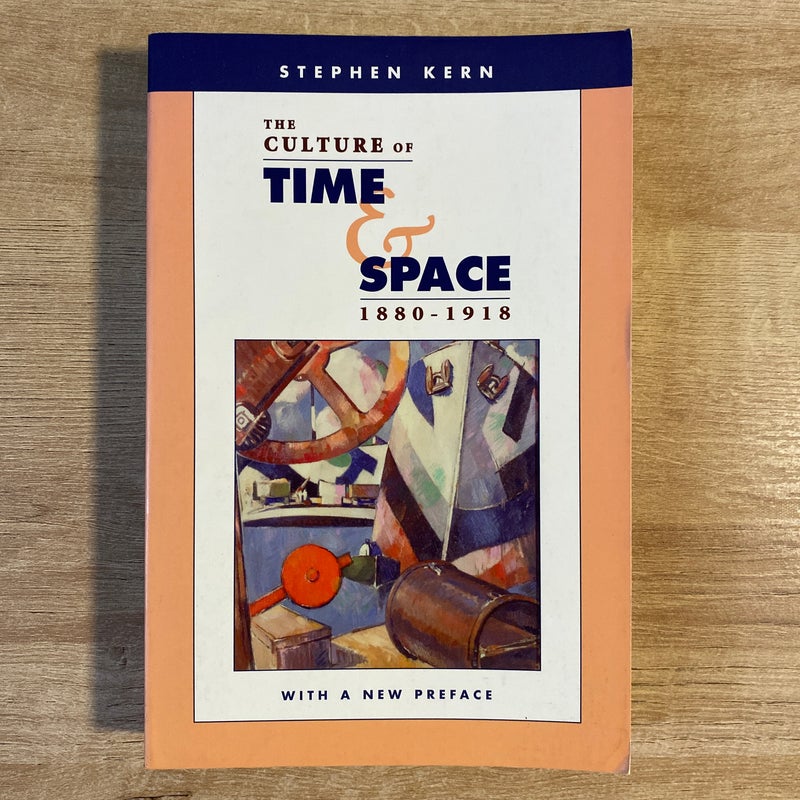 The Culture of Time and Space, 1880-1918
