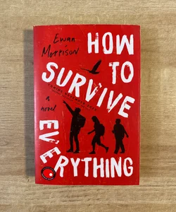 How to Survive Everything