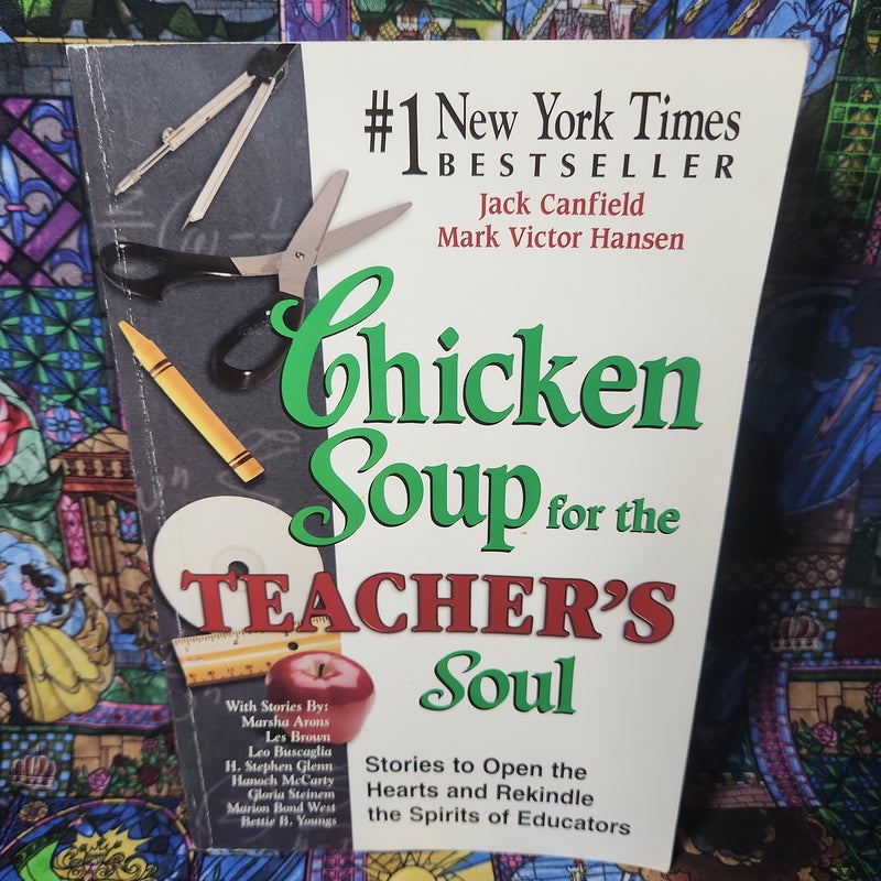 Chicken Soup for the Teacher's Soul