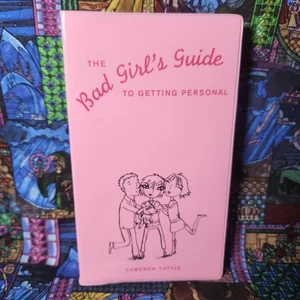 The Bad Girl's Guide to Getting Personal