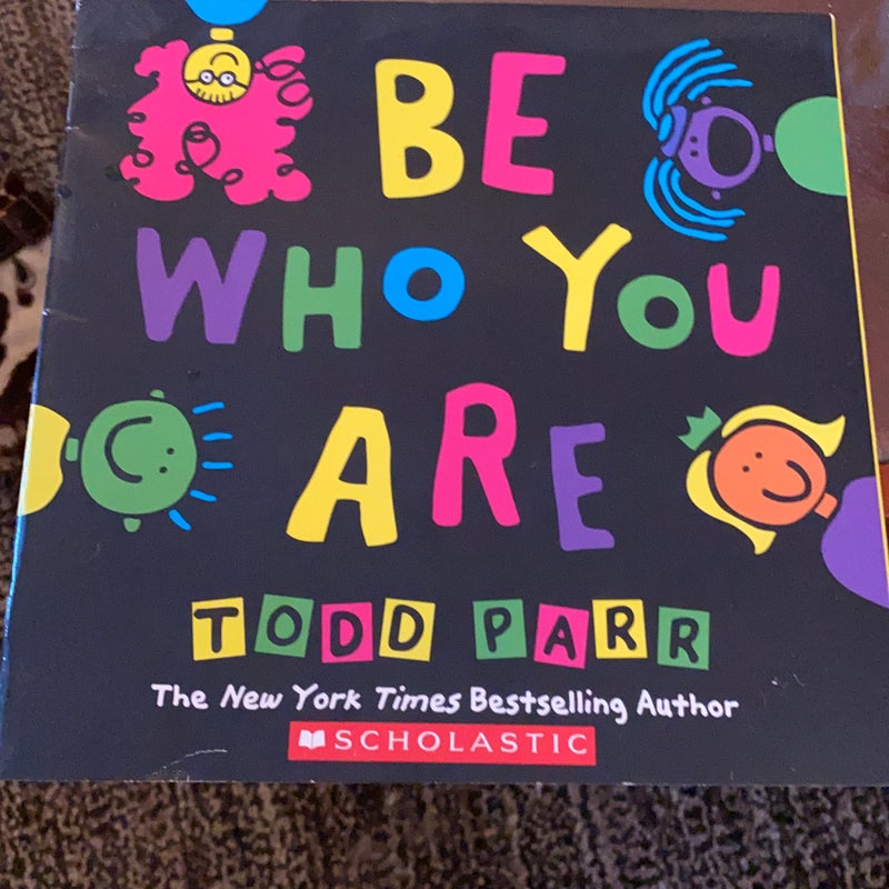 Be Who You Are 