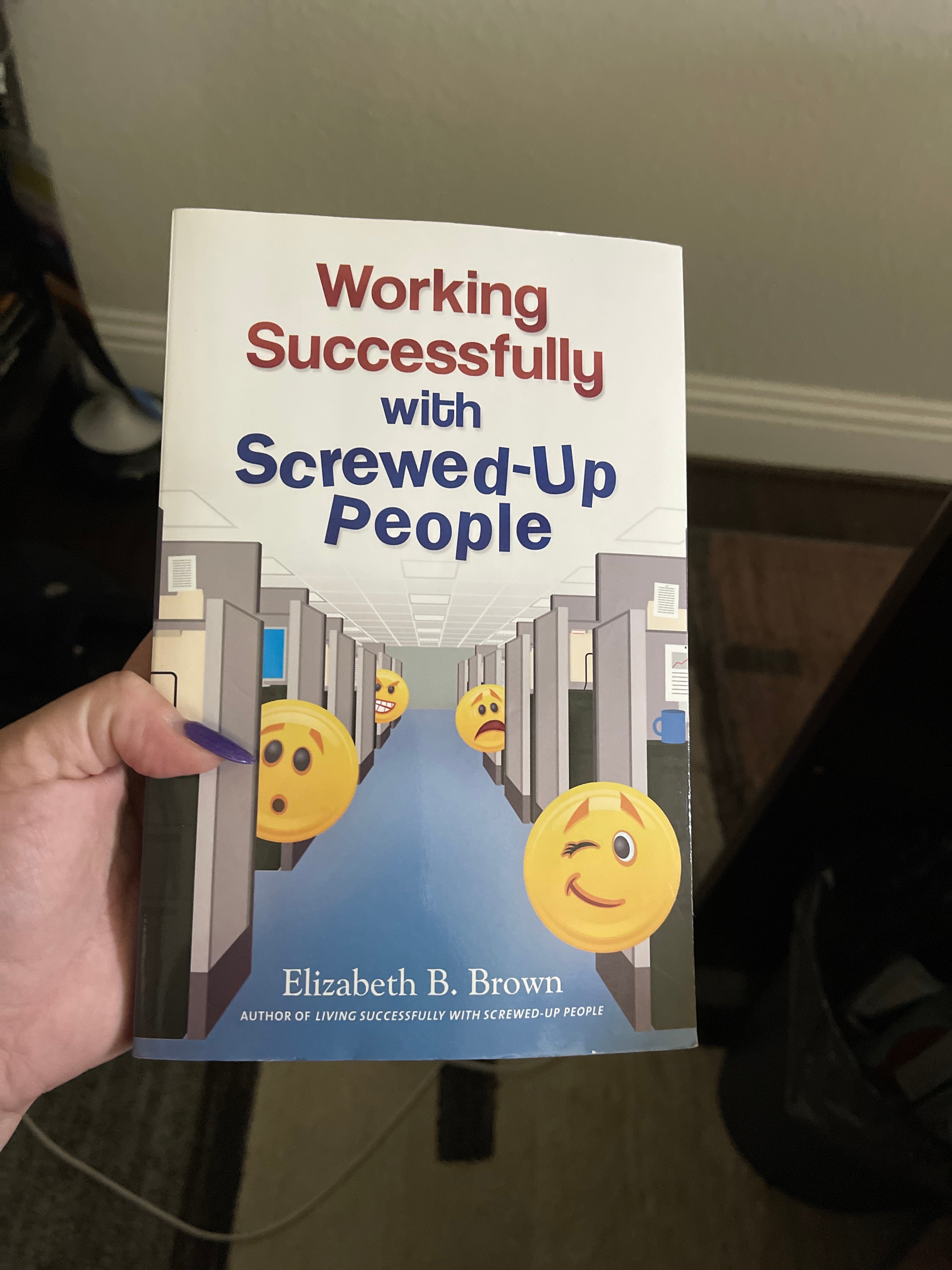 Working Successfully with Screwed-Up People