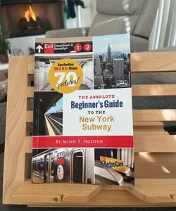 The Absolute Beginner's Guide to the New York Subway