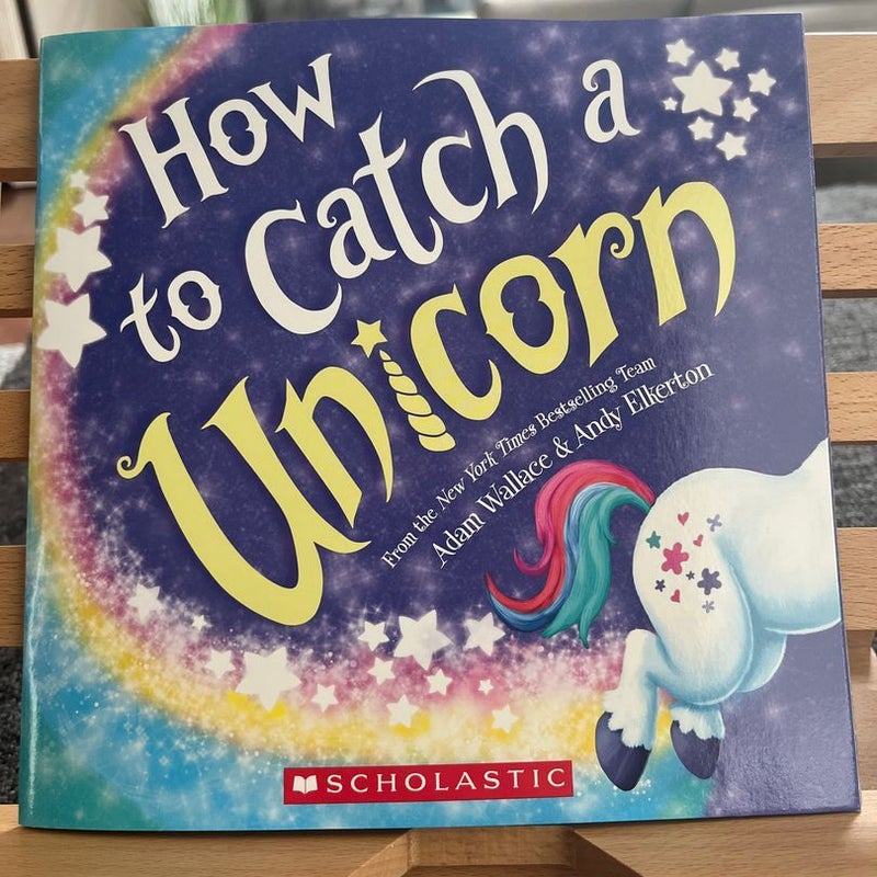 How to Catch a Unicorn 