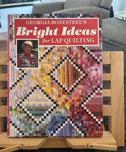 Bright Ideas for Lap Quilting