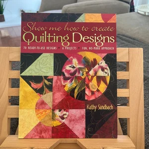 Show Me How to Create Quilting Designs