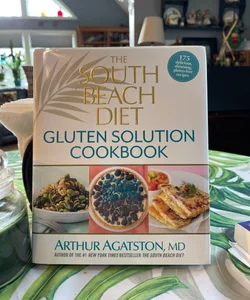 The South Beach Diet Gluten Solution Cookbook 