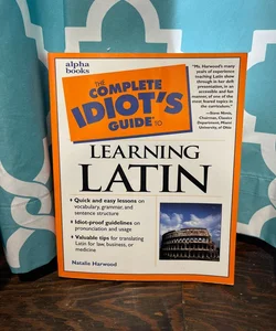 Complete Idiot's Guide to Learning Latin