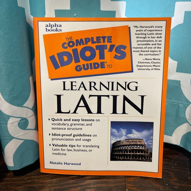 Complete Idiot's Guide to Learning Latin