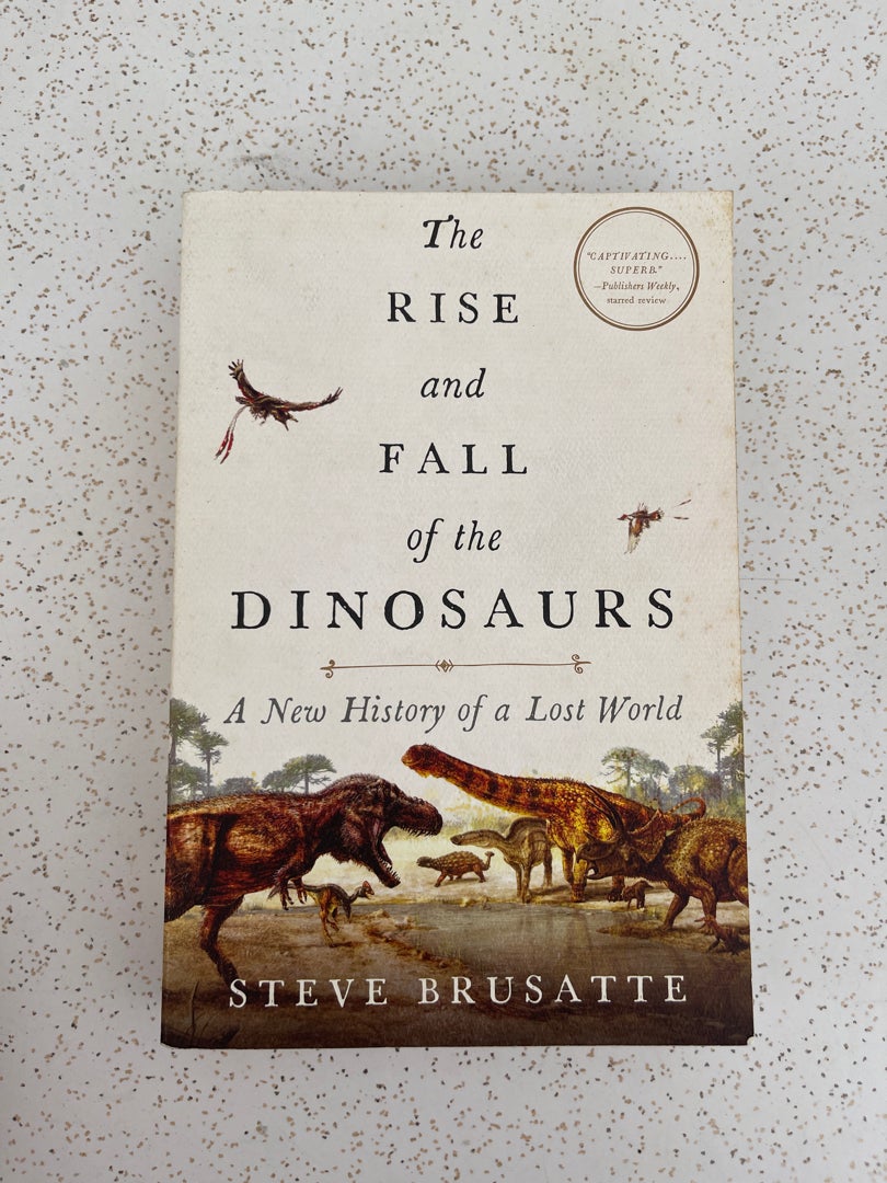 The Rise and Fall of the Dinosaurs