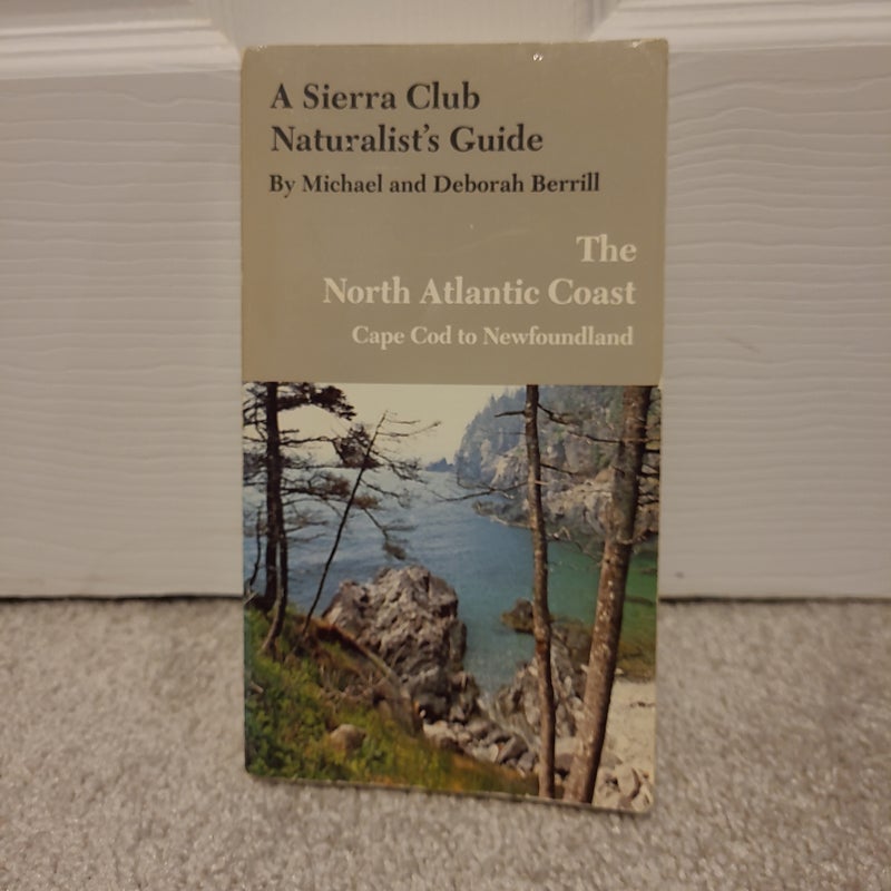 A Sierra Club Naturalist's Guide
