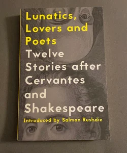 Lunatics, Lovers and Poets