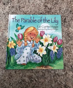 The Parable of the Lily