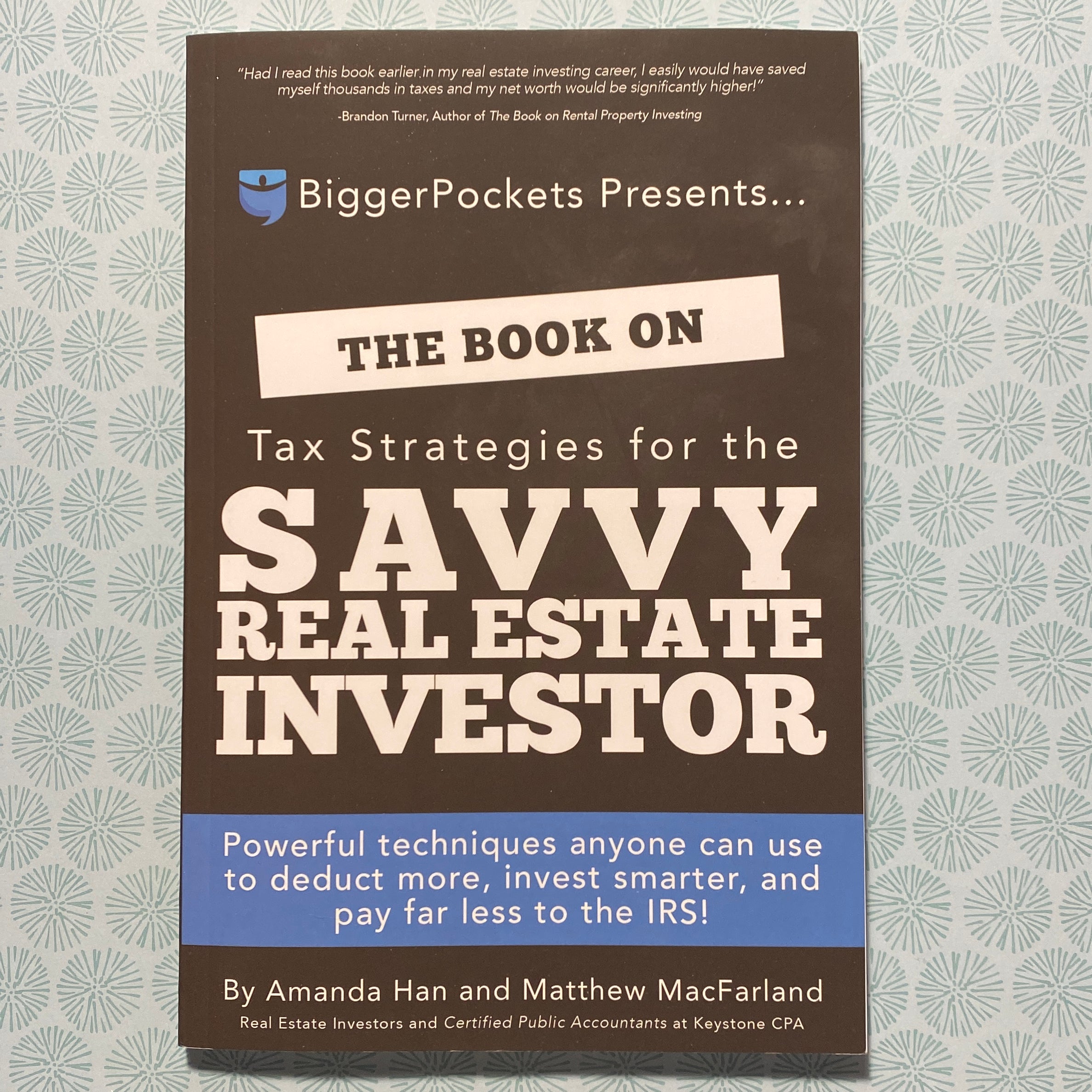 The Book on Tax Strategies for the Savvy Real Estate Investor